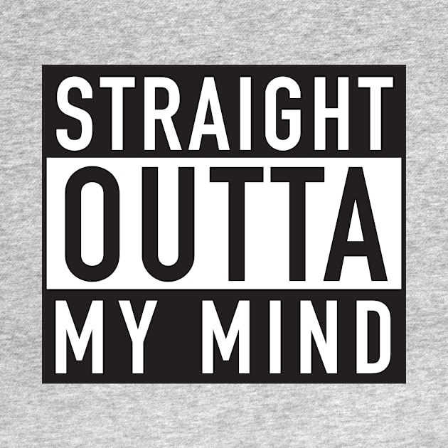 Straight Outta My Mind by DubyaTee